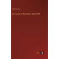 An Account of the Battle of Bunker Hill