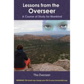 Lessons from the Overseer: A Course of Study for Mankind