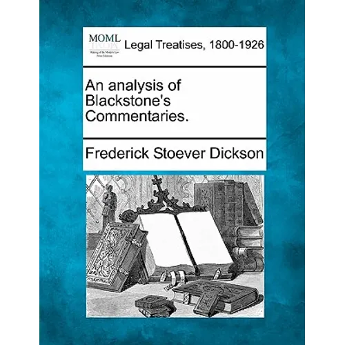 An Analysis of Blackstone's Commentaries.
