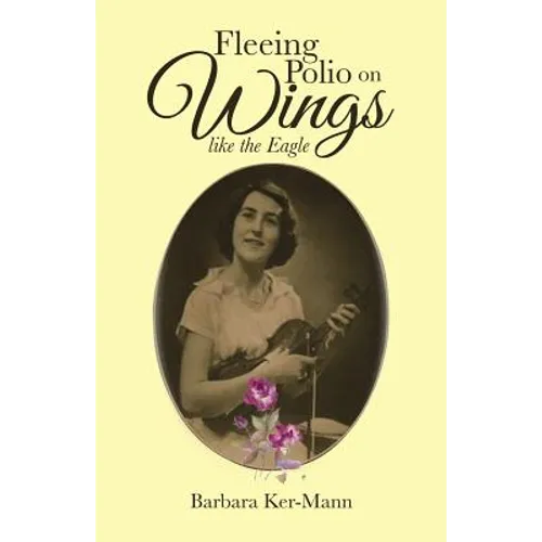 Fleeing Polio on Wings: like the Eagle