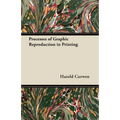 Processes of Graphic Reproduction in Printing