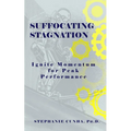 Suffocating Stagnation: Ignite Momentum for Peak Performance