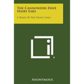 The Cannoneers Have Hairy Ears: A Diary of the Front Lines