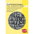 The World Needs Dialogue! Three: Shaping the Profession