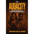 The Audacity: Speaking Boldy, Praying Fearlessly