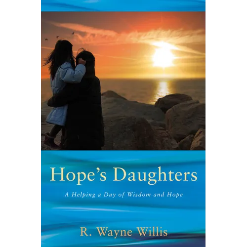 Hope's Daughters: A Helping a Day of Wisdom and Hope