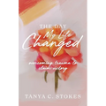 The Day My Life Changed: Overcoming Trauma to Claim Victory