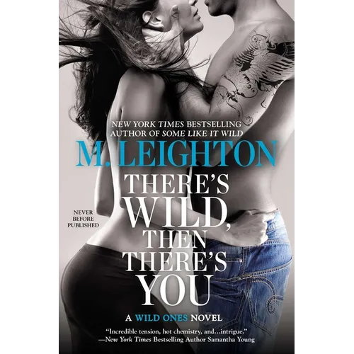There's Wild, Then There's You