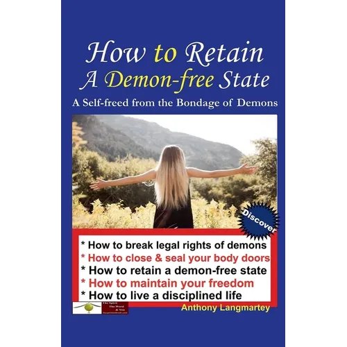 How to Retain A Demon-free State: A Self-freed from the Bondage of Demons