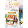 Queen: Manifest the Life of Your Dreams
