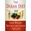 The Dukan Diet: Lose Weight Quickly and Safely for Life with the Dukan Diet Plan