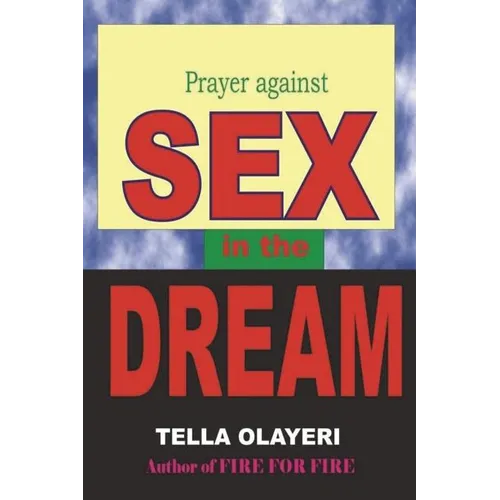 Prayer against SEX in the DREAM
