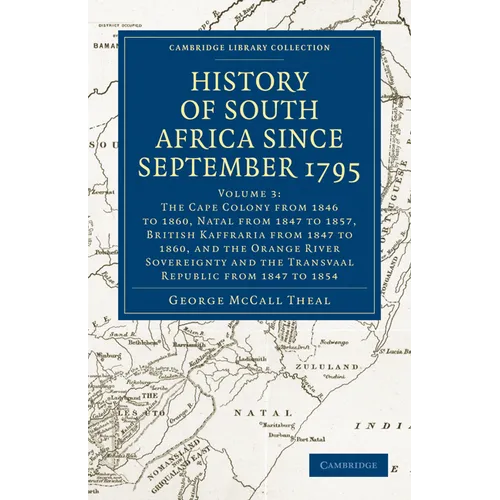 History of South Africa Since September 1795 - Volume 3