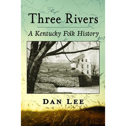 Three Rivers: A Kentucky Folk History