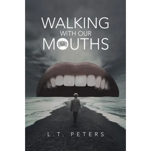 Walking with Our Mouths