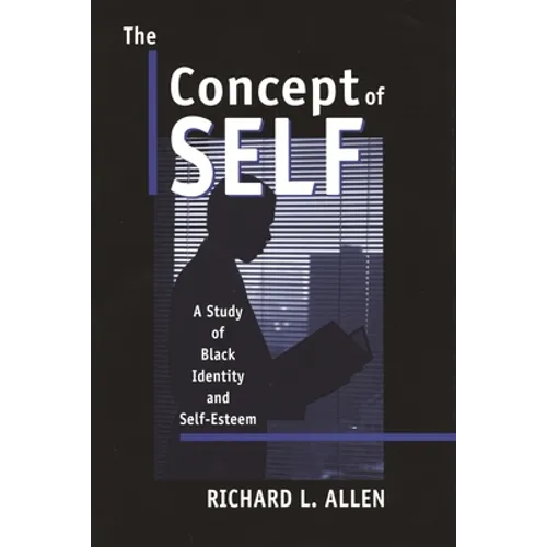The Concept of Self: A Study of Black Identity and Self-Esteem