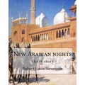 New Arabian nights, By Robert Louis Stevenson (World's Classics)