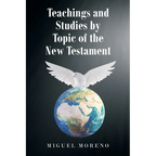 Teachings and Studies by Topic of the New Testament - Paperback