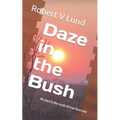 Daze in the Bush: My days in the South African Bushveld
