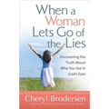 When a Woman Lets Go of the Lies