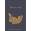 "Follow Me": The Way of Jesus According to the Gospel of Mark