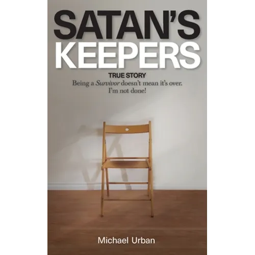 Satan's Keepers: True Story