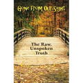 Gone from Our Sight: The Raw, Unspoken Truth