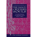 Codependence The Dance of Wounded Souls: A Cosmic Perspective of Codependence and the Human Condition