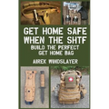 Get Home Safe When the SHTF: Build the Perfect Get Home Bag