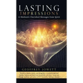 Lasting Impressions: A Medium's Cherished Messages from Spirit