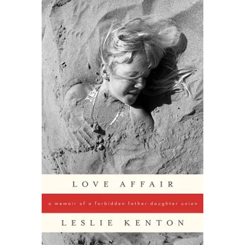 Love Affair: A Memoir of a Forbidden Father-Daughter Union