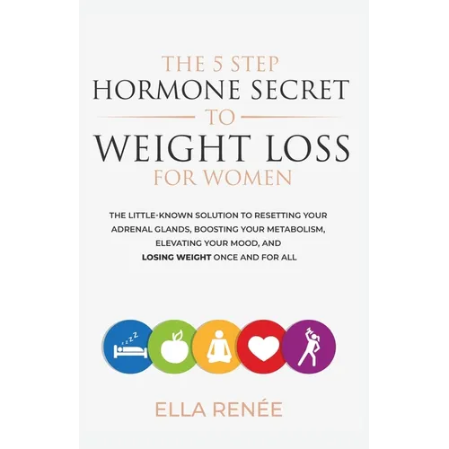 The 5 Step Hormone Secret To Weight Loss For Women
