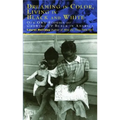 Dreaming in Color Living in Black and White: Our Own Stories of Growing Up Black in America