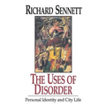 The Uses of Disorder: Personal Identity and City Life