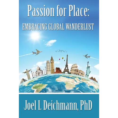 Passion for Place: Embracing Global Wanderlust