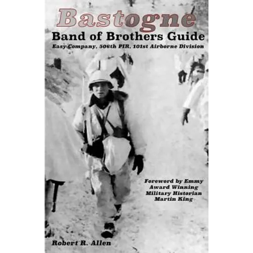 Bastogne Band of Brothers Guide