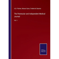The Peninsular and Independent Medical Journal: Vol. I