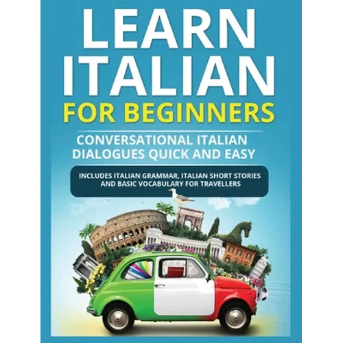 Learn Italian for Beginners: Italian Short Stories for Beginners and Basic Vocabulary for Travellers