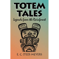 Totem Tales: Legends of the Rainforest