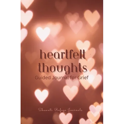 Heartfelt Thoughts - Guided Journal for Grief