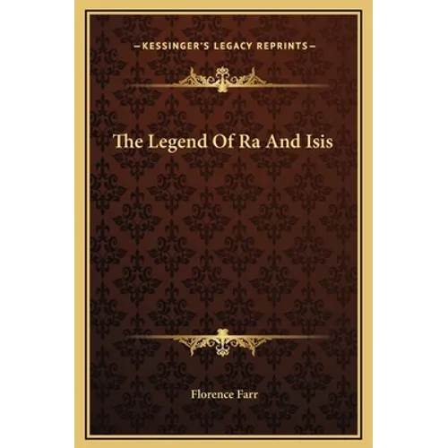 The Legend Of Ra And Isis