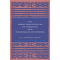 The African Food System and Its Interactions with Human Health and Nutrition