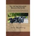 Thar's "Gold"wings, Harleys and other Motorcycles in Them Thar Hills!: A collection of motorcycling routes in Georgia, North Carolina and Tennessee.