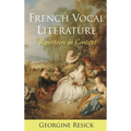 French Vocal Literature: Repertoire in Context