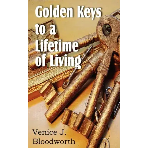 Golden Keys to a Lifetime of Living