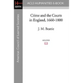 Crime and the Courts in England, 1660-1800