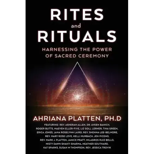 Rites and Rituals: Harnessing the Power of Sacred Ceremony