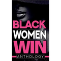 Black Women Win Anthology