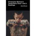 Christopher Marlowe's Tamburlaine: Parts 1 and 2: Retellings