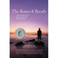 The Bones and Breath: A Man's Guide to Eros, the Sacred Masculine, and the Wild Soul (2018)